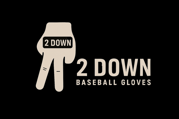 2 Down Baseball Gloves